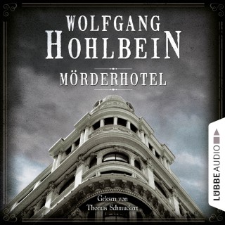 Wolfgang Hohlbein: Mörderhotel - Der ganz und gar unglaubliche Fall des Herman Webster Mudgett