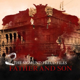 Heiko Martens: A Historical Psycho Thriller Series - The Sigmund Freud Files, Episode 2: Father and Son