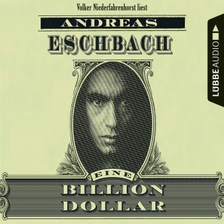 Andreas Eschbach: Eine Billion Dollar