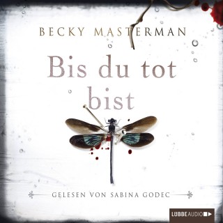 Becky Masterman: Bis du tot bist