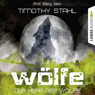 Timothy Stahl: Wölfe, Folge 6: Der Herr der Wölfe