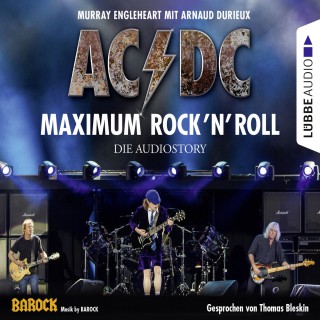 Murray Engleheart, Arnaud Durieux, Thomas Bleskin: AC/DC - Maximum Rock'N'Roll. Die Audiostory