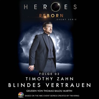 Timothy Zahn: Heroes Reborn - Event Serie, Folge 2: Blindes Vertrauen