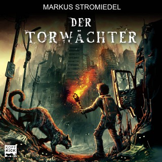 Markus Stromiedel: Der Torwächter - Der Torwächter, Teil 1 (Ungekürzt)