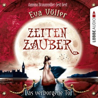 Eva Völler: Zeitenzauber - Das verborgene Tor