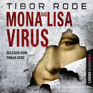 Tibor Rode: Das Mona-Lisa-Virus