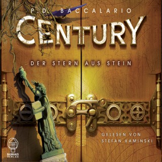 P. D. Baccalario: Century, 2: Der Stern aus Stein
