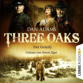 Dan Adams: Three Oaks, Folge 2: Der Grizzly