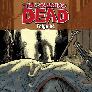 Robert Kirkman: The Walking Dead, Folge 04