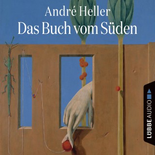André Heller: Das Buch vom Süden