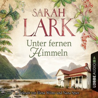 Sarah Lark: Unter fernen Himmeln