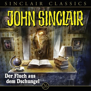 Jason Dark: John Sinclair - Classics, Folge 26: Der Fluch aus dem Dschungel