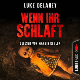 Luke Delaney: Wenn ihr schlaft