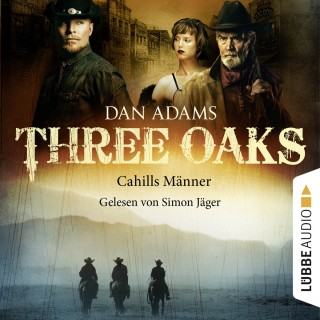 Dan Adams: Three Oaks, Folge 6: Cahills Männer
