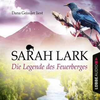 Sarah Lark: Die Legende des Feuerberges - Die Feuerblüten-Trilogie, Band 3 (Ungekürzt)