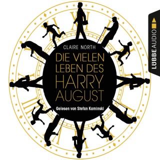 Claire North: Die vielen Leben des Harry August (Ungekürzt)