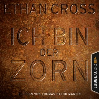 Ethan Cross: Ich bin der Zorn - Ein Shepherd Thriller 4