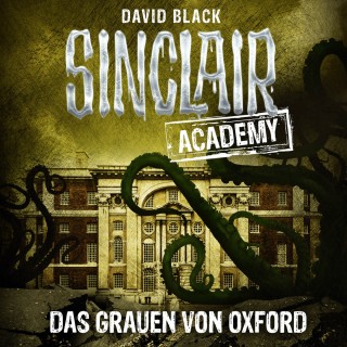 David Black: John Sinclair, Sinclair Academy, Folge 5: Das Grauen von Oxford