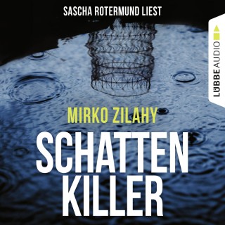 Mirko Zilahy: Schattenkiller