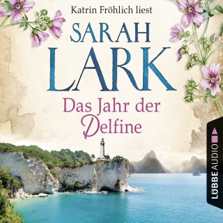 Sarah Lark: Das Jahr der Delfine