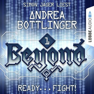 Andrea Bottlinger: READY - FIGHT! - Beyond, Folge 1 (Ungekürzt)