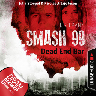 J. S. Frank: Dead End Bar - Smash99, Folge 5 (Ungekürzt)