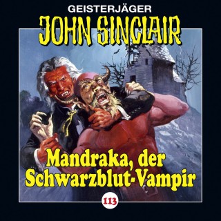 Jason Dark: John Sinclair, Folge 113: Mandraka, der Schwarzblut-Vampir