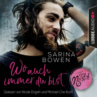 Sarina Bowen: True North - Wo auch immer du bist - Vermont-Reihe 1 (Gekürzt)