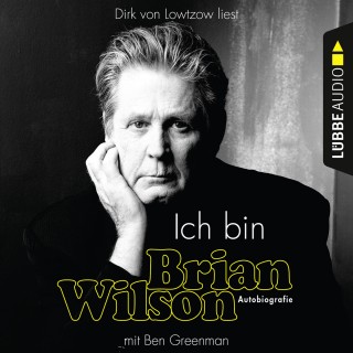 Brian Wilson, Ben Greenman: Ich bin Brian Wilson (Ungekürzt)