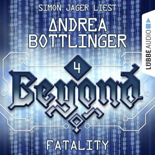 Andrea Bottlinger: FATALITY - Beyond, Folge 4 (Ungekürzt)