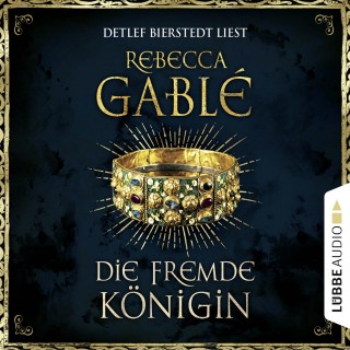 Rebecca Gablé: Die fremde Königin - Otto der Große 2 (Gekürzt)