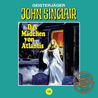 Jason Dark: John Sinclair, Tonstudio Braun, Folge 78: Das Mädchen von Atlantis. Teil 1 von 3 (Ungekürzt)