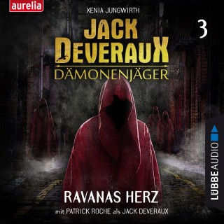 Xenia Jungwirth: Ravanas Herz - Jack Deveraux Dämonenjäger 3 (Inszenierte Lesung)