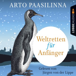 Arto Paasilinna: Weltretten für Anfänger (Gekürzt)