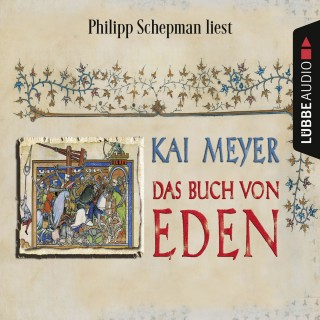 Kai Meyer: Das Buch von Eden (Gekürzt)