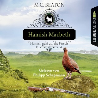 M. C. Beaton: Hamish Macbeth geht auf die Pirsch - Schottland-Krimis 2 (Gekürzt)
