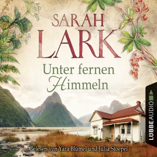 Sarah Lark: Unter fernen Himmeln (Ungekürzt)