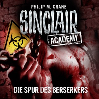 Philip M. Crane: John Sinclair, Sinclair Academy, Folge 9: Die Spur des Berserkers