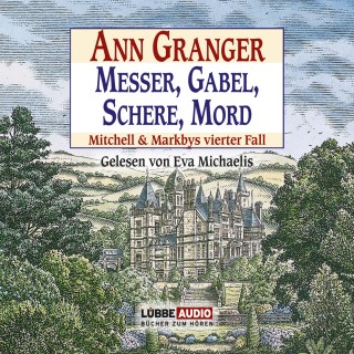 Ann Granger: Messer, Gabel, Schere, Mord - Ein Fall für Mitchell & Markby, Teil 4 (Gekürzt)