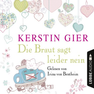 Kerstin Gier: Die Braut sagt leider nein (Ungekürzt)