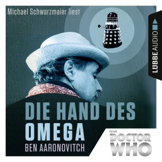 Ben Aaronovitch: Die Hand des Omega - Doctor Who Romane 1 (Gekürzt)