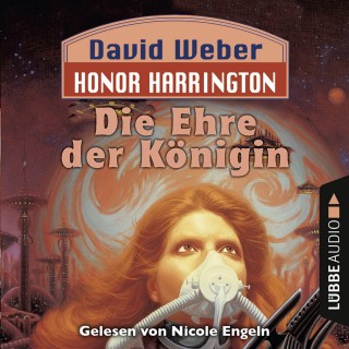 David Weber: Die Ehre der Königin - Honor Harrington, Teil 2 (Ungekürzt)