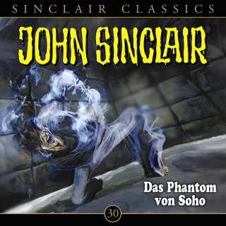 Jason Dark: John Sinclair, Classics, Folge 30: Das Phantom von Soho