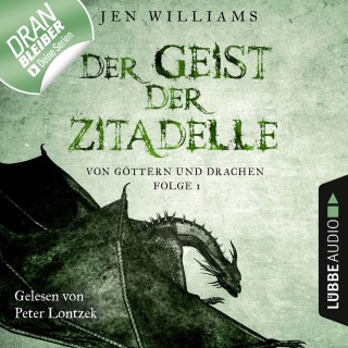 Jen Williams: Der Geist der Zitadelle - Von Göttern und Drachen, Folge 1 (Ungekürzt)