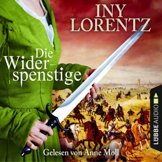 Iny Lorentz: Die Widerspenstige (Gekürzt)