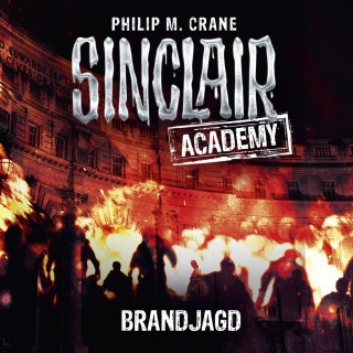 Philip M. Crane: John Sinclair, Sinclair Academy, Folge 12: Brandjagd (Gekürzt)