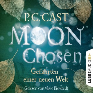 P.C. Cast: Moon Chosen - Gefährten einer neuen Welt, Band 1 (Gekürzt)