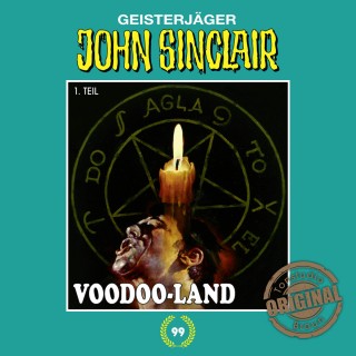 Jason Dark: John Sinclair, Tonstudio Braun, Folge 99: Voodoo-Land. Teil 1 von 2 (Gekürzt)