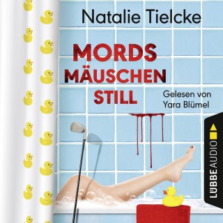 Natalie Tielcke: Mordsmäuschenstill (Ungekürzt)
