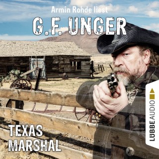 G. F. Unger: Texas-Marshal (Gekürzt)